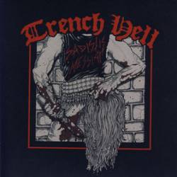 Trench Hell : Sadistic Messiah - Beware the Wounded Beast